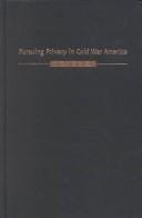 Pursuing privacy in Cold War America