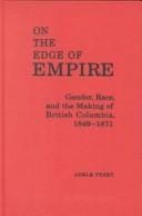 On the edge of empire: gender, race, and the making of British Columbia, 1849-1871