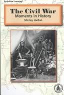The Civil War: moments in history