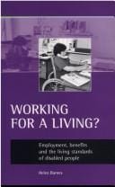 Working for a living: employment, benefits and the living standards of disabled people
