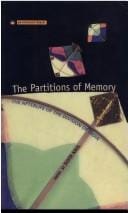 The partitions of memory: the afterlife of the division of India