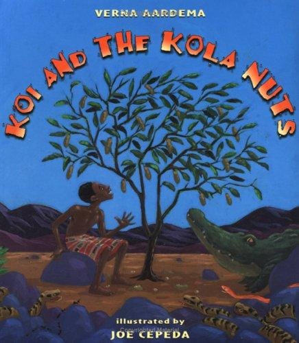 Koi and the Kola Nuts: A Tale from Liberia