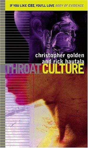Throat culture / Christopher Golden and Rick Hautala.