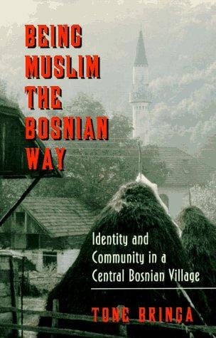 Being Muslim the Bosnian way: identity and community in a central Bosnian village