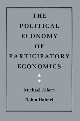 The Political Economy of Participatory Economics: A Model for a New Economy