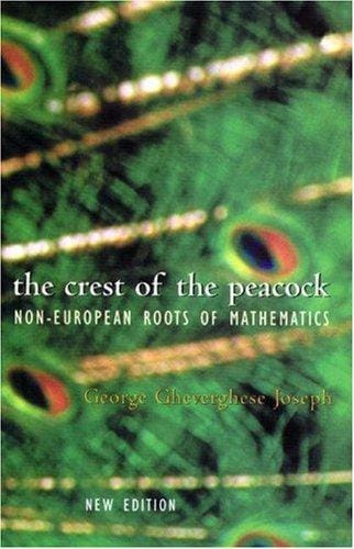 The Crest of the Peacock: The Non-European Roots of Mathematics