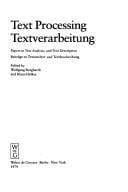 Text processing: papers in text analysis and text description = Textverarbeitung : Beiträge zur Textanalyse und Textbeschreibung