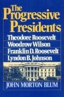progressive presidents: Roosevelt, Wilson, Roosevelt, Johnson