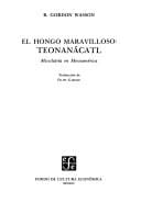 wondrous mushroom: mycolatry in Mesoamerica