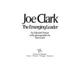 Joe Clark, the emerging leader