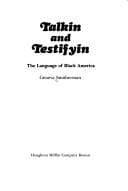Talkin and testifyin: the language of Black America