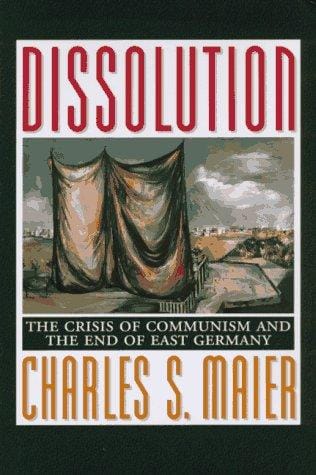 Dissolution: The crisis of Communism and the end of East Germany
