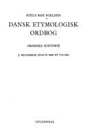 Dansk etymologisk ordbog: ordenes historie