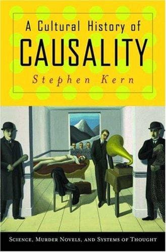 A cultural history of causality: science, murder novels, and systems of thought
