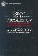 Race for the Presidency: the media and the nominating process.