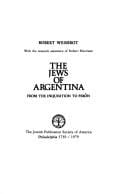 The Jews of Argentina: from the Inquisition to Perón