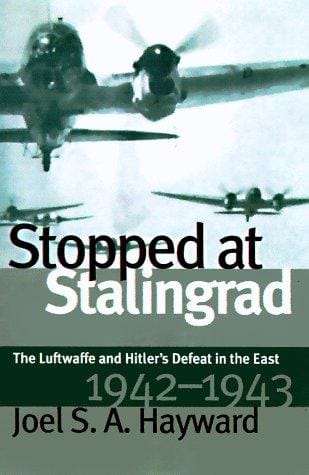 Stopped at Stalingrad: the Luftwaffe and Hitler's defeat in the east, 1942-1943