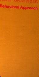 Social casework: a behavioral approach