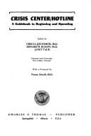 Crisis center/hotline; a guidebook to beginning and operating.