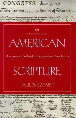 American Scripture: How America Declared Its Independence From Britain