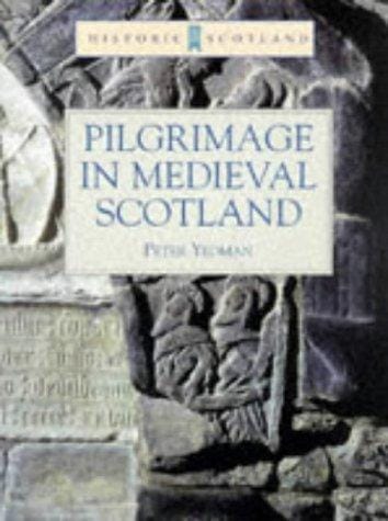 Pilgrimage in Medieval Scotland: (Historic Scotland Series)