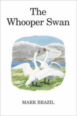 The Whooper Swan (Poyser Species Monograph)
