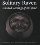 Solitary raven: the selected writings of Bill Reid