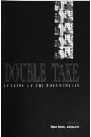 Double take: looking at the documentary