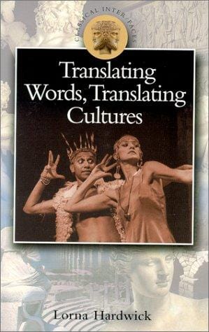 Translating Words, Translating Cultures (Classical Inter/Faces)
