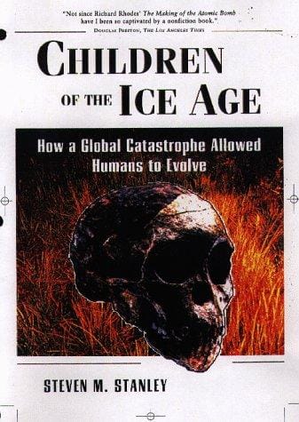 Children of the ice age: how a global catastrophe allowed humans to evolve
