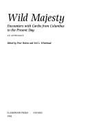 Wild Majesty: encounters with Caribs from Columbus to the present day : an anthology