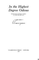 In the highest degree odious: detention without trial in wartime Britain