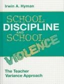 School discipline and school violence: the teacher variance approach