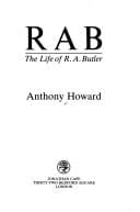 Rab. The Life of R A Butler
