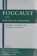 Foucault and political reason: liberalism, neo-liberalism, and rationalities of government