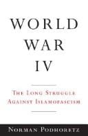 World War IV: The Long Struggle Against Islamofascism