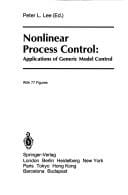 Nonlinear Process Control: Applications of Generic Model Control (Advances in Industrial Control)