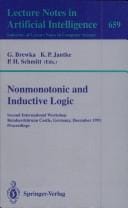 Nonmonotonic and inductive logic: second international workshop, Reinhardsbrunn Castle, Germany, December 2-6, 1991 : proceedings
