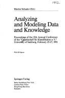 Analyzing and Modeling Data and Knowledge: Proceedings of the 15th Annual Conference of the "Gesellschaft Fur Klassifikation E. V. " University of S (Encyclopaedia of Mathematical Sciences)