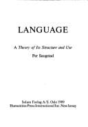 Language: A Theory of Its Structure and Use