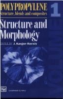 Polypropylene: Structure, Blends and Composites: Structure and Morphology Copolymers and Blends Composites