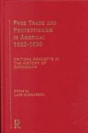 Free Trade and Protection in America: 1817-1890 (Critical Concepts in the History of Economics)