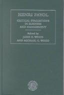 Henri Fayol: Critical Evaluations in Business and Management (Critical Evaluations of Leading Thinkers in Business and Management Studies)