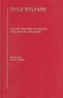 Child Welfare: Major Themes in Health and Social Welfare