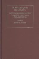 Jean Jacques Rousseau, Volume 2: Critical Assessments of Leading Political Philosophers