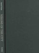 Visions of the City: Utopianism, Power and Politics in Twentieth Century Urbanism