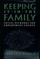 Keeping It in the Family: Social Networks and Employment Chance