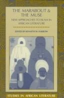 The marabout and the muse: new approaches to Islam in African literature