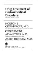 Drug treatment of gastrointestinal disorders: Basic and practical principles (Monographs in clinical pharmacology)