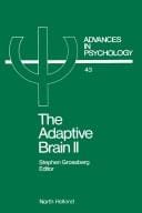 The Adaptive Brain II: Vision, Speech, Language, and Motor Control (Advances in Psychology, 43)